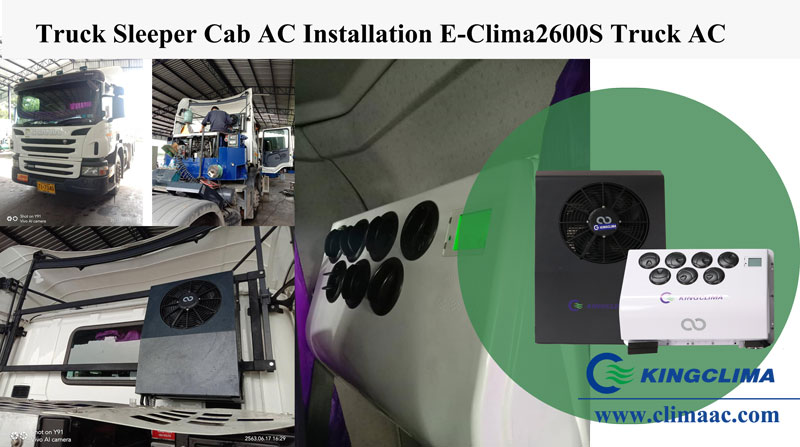 E-Clima2600S Semi Truck Air Conditioner Export to Thailand SCANIA P360 Trucks - KingClima